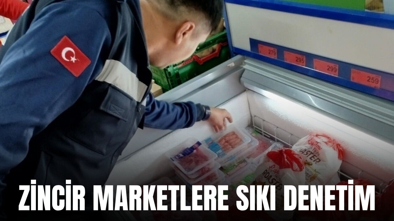 Manisa'da zincir marketlere sıkı denetim