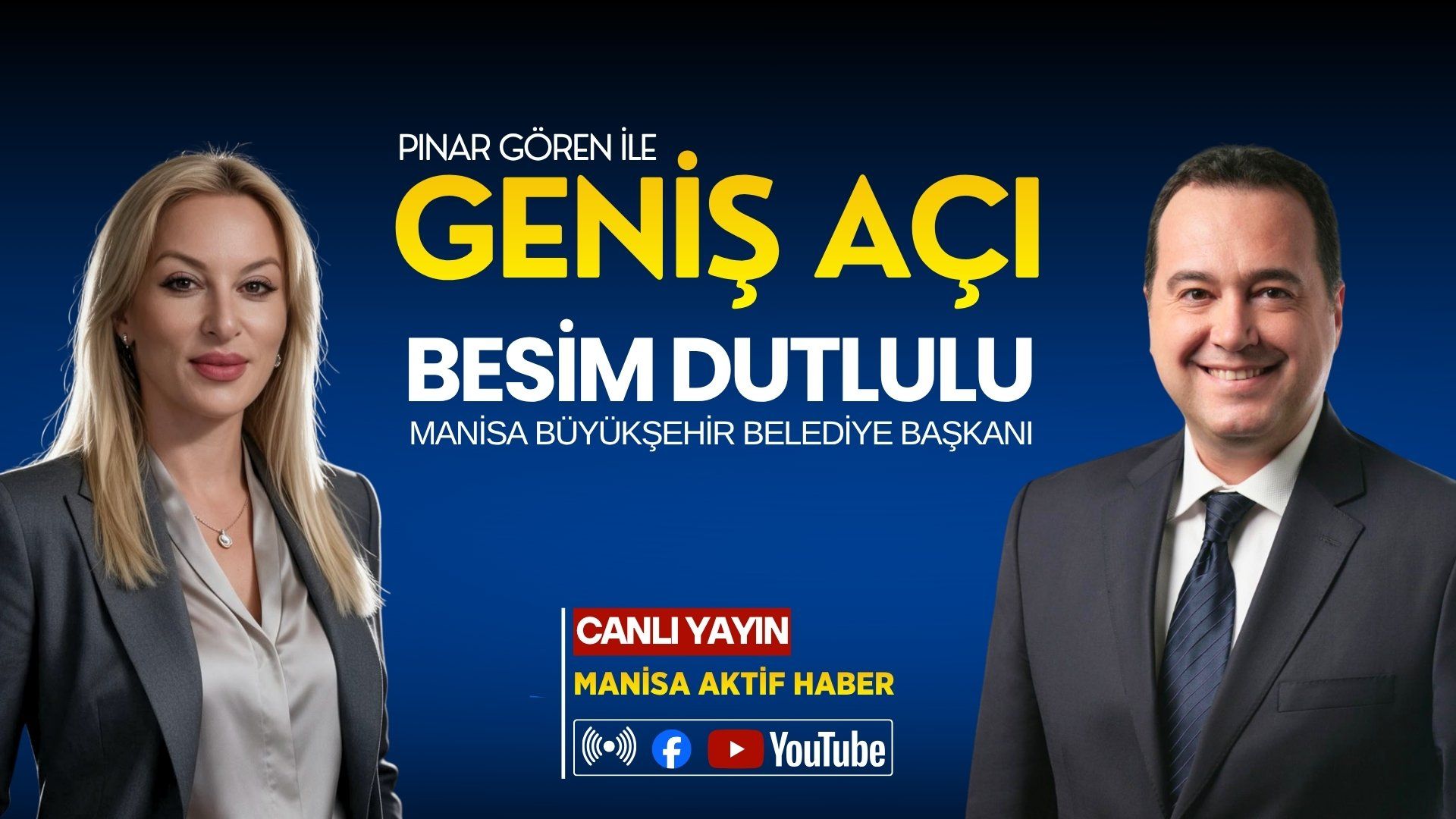 Pınar Gören İle Geniş Açı-Manisa Büyükşehir Belediye Başkanı Besim Dutlulu