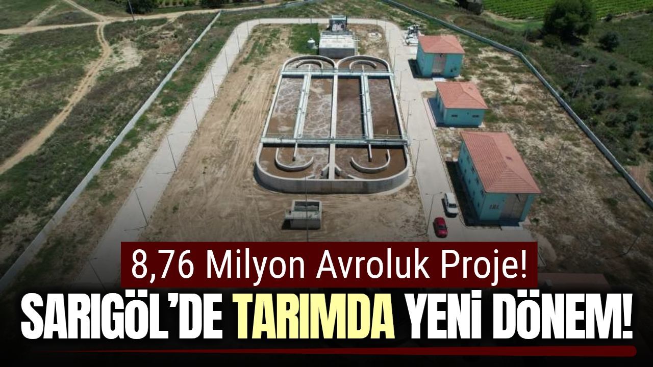 Sarıgöl’de tarımsal sulama için yeni adım! Avrupa’dan destek geldi