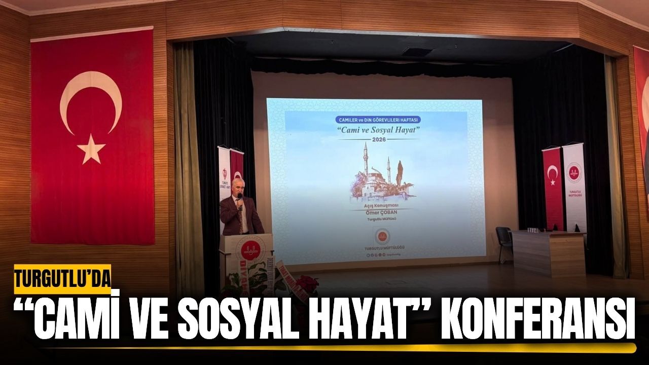 Turgutlu’da “Cami ve Sosyal Hayat” konferansına yoğun ilgi!