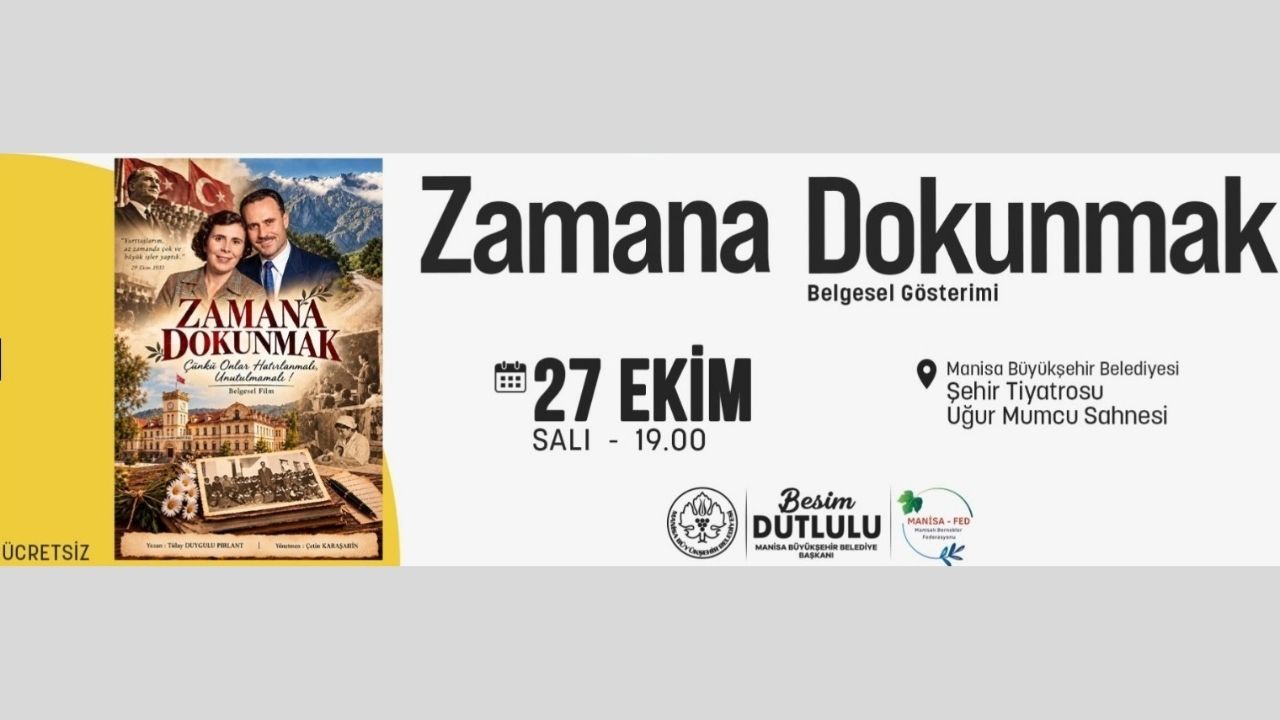 'Zamana Dokunmak' Belgeseli Manisa’da Izleyiciyle Buluşacak Kapak