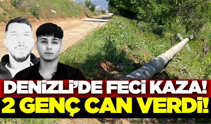 Denizli'de otomobil elektrik direğine çarptı: 2 genç hayatını kaybetti!